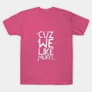 Muffs - 2 T-Shirt